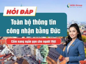 Hỏi đáp toàn bộ thông tin công nhận bằng Đức: Cẩm nang ngắn gọn cho người Việt