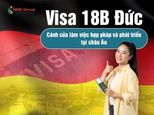 Visa 18B Đức: Cánh cửa làm việc hợp pháp và phát triển lâu dài tại châu Âu
